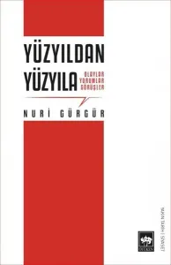 Yüzyıldan Yüzyıla;Olaylar Yorumlar Görüşler