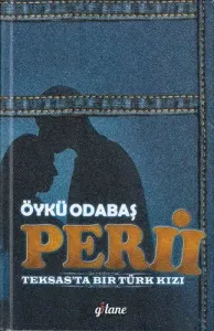 Peri 2 Teksas'ta Bir Türk Kızı