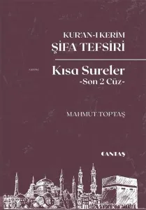 Kur'an-ı Kerim Şifa Tefsiri Kısa Sureler (Son 2 Cüz)
