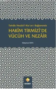 Hakim Tirmizide Vücuh Ve Nezair; Tahsîlu Nezâiri'L-Kur'An'I Bağlamınd