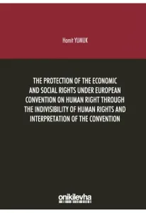 The Protection Of The Economic And Social Rights Under European Convention Human Right Through The Indivisibility Of Human Rights And Interpretation Of The Convention