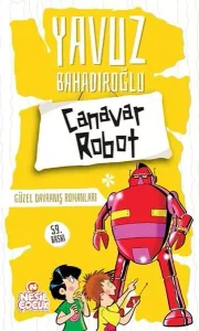 Canavar Robot;Güzel Davranış Romanları