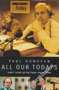 All Our Todays: Forty Years of Radio 4's Today Programme -        1997