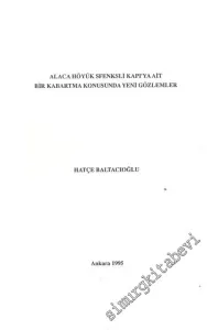 Alaca Höyük Sfenksli Kapı'ya Ait Bir Kabartma Konusunda Yeni Gözlemler ( Ayrı Basım ) -