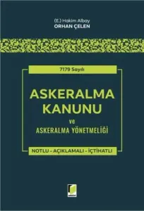 7179 Sayılı Askeralma Kanunu ve Askeralma Yönetmeliği