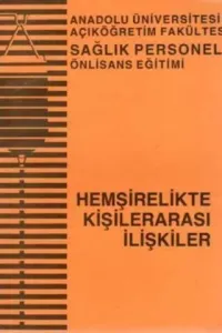 Hemşirelikte Kişilerarası İlişkiler