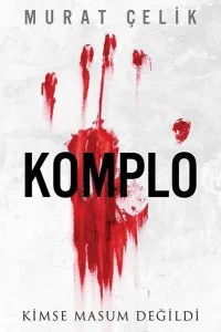 Komplo; Kimse masum değildi
