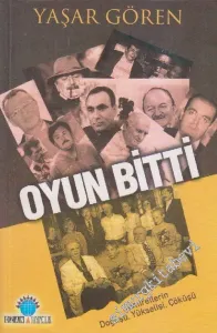 Oyun Bitti: Demirellerin Doğuşu, Yükselişi, Çöküşü -         2005