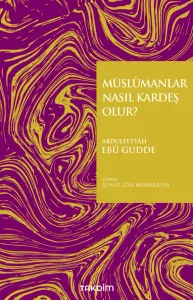 Müslümanlar Nasıl Kardeş Olur?