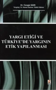 Yargı Etiği ve Türkiye'de Yargının Etik Yapılanması