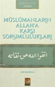 Müslümanların Allah'a Karşı Sorumlulukları