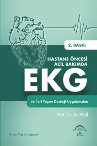 Hastane Öncesi Acil Bakımda EKG ve İleri Yaşam Desteği Uygulamaları