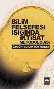 Bilim Felsefesi Işığında İktisat Metodolojisi