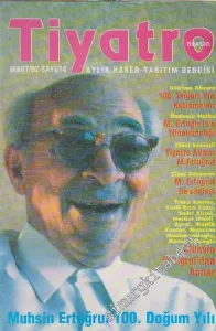 Tiyatro Aylık Haber Tanıtım Dergisi - Dosya: Muhsin Ertuğrul 100. Doğum Yılı - Sayı: 14      Mart