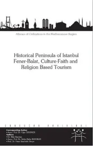 Historical Peninsula of Istanbul Fener-Balat, Culture-Faith and Religion Based Tourism