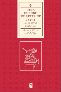Ceza Hukuku Felsefesine Katkı: Radbruch Formülü