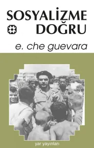 Che 6 - Sosyalizme Doğru