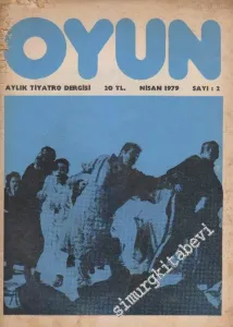 Oyun Aylık Tiyatro Dergisi - Sayı: 2    1  Nisan