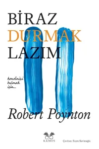 Biraz Durmak Lazım