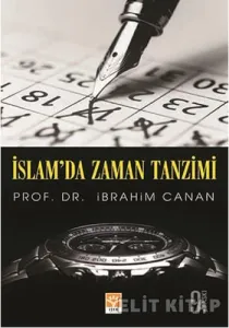 İslam’da Zaman Tanzimi İslam’da Zaman Tanzimi