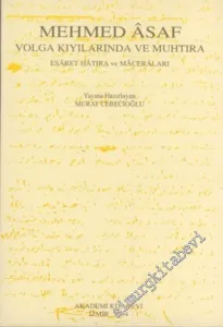 Volga Kıyılarında ve Muhtıra: Esaret Hatıra ve Maceraları -