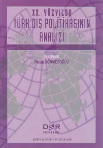 XX. YÜZYILDA TÜRK DIŞ POLİTİKASININ ANALİZİ