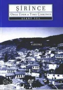 Şirince (İngilizce); Once Upon a Time Çirkince