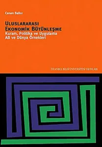 Uluslararası Ekonomik Bütünleşme; Kuram, Politika ve Uygulama AB ve Dünya Örnekleri
