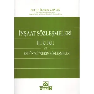 İnşaat Sözleşmeleri Hukuku ve Endüstri Yatırım Sözleşmeleri