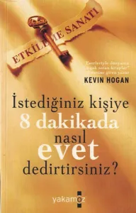 İstediğiniz Kişiye 8 Dakikada Nasıl Evet Dedirtirsiniz?