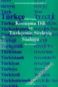 Konuşma Dili ve Türkçenin Söyleyiş Sözlüğü - Bir Deneme - -        1995