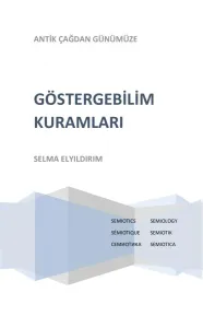 Antik Çağdan Günümüze Göstergebilim Kuramları