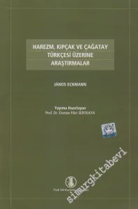 Harezm Kıpçak ve Çağatay Türkçesi Üzerine Araştırmalar -