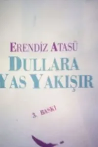 Dullara Yas Yakışır