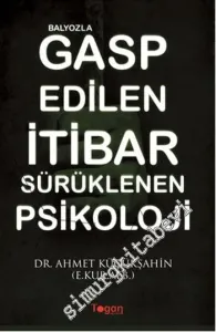 Balyozla Gasp Edilen İtibar Sürüklenen Psikoloji -        2015