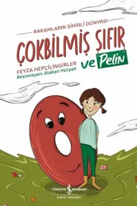 Çokbilmiş Sıfır ve Pelin ;Rakamların Sihirli Dünyası
