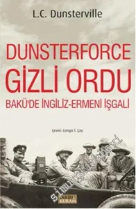 Dunsterforce Gizli Ordu: Bakü'de İngiliz - Ermeni İşgali -