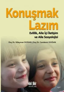 Konuşmak Lazım; Evlilik, Aile İçi İletişim ve Aile Sosyolojisi