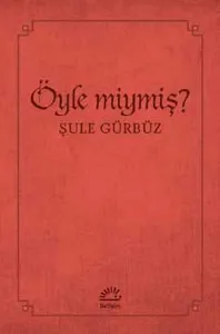 Öyle miymiş?