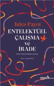 Entelektüel Çalışma ve İrade