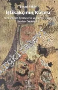 İştikakçının Köşesi: Türk Dilinde Kelimelerin ve Eklerin Hayatı Üzerine Denemeler -
