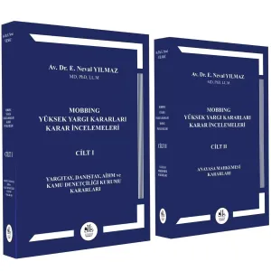 Mobbıng Yüksek Yargı Kararları Karar İncelemeleri - (Cilt 1 - Cilt 2)