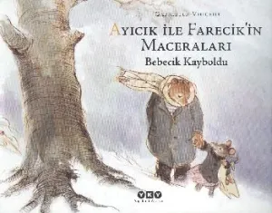 Ayıcık İle Farecikin Maceraları 3; Bebecik Kayboldu