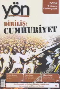 Yön: Aylık Siyaset ve Kültür Dergisi - Dosya: 16 Nisan ve Cumhuriyetçilik - Diriliş: Cumhuriyet - Sayı: 3      Mayıs 2017