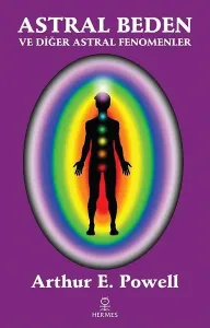 Astral Beden ve Diğer Astral Fenomenler