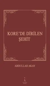Kore'de Dirilen Şehit