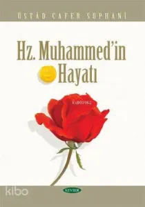 Hz. Muhammed'in Hayatı