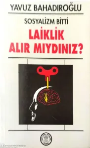 Sosyalizm Bitti-Laiklik Alır Mıydınız?