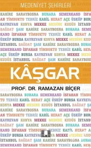 Kaşgar - Medeniyet Şehirleri