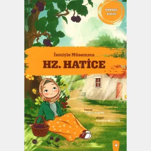İsmiyle Müsemma Hz. Hatice (Ciltli)